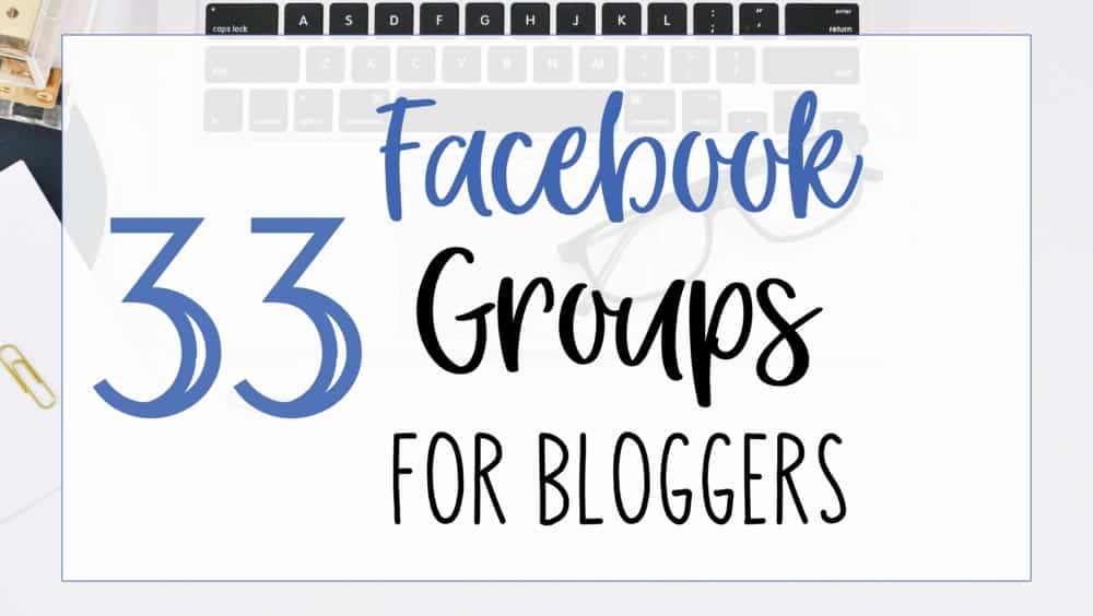 33 facebook groups for bloggers Find your Blogging Community