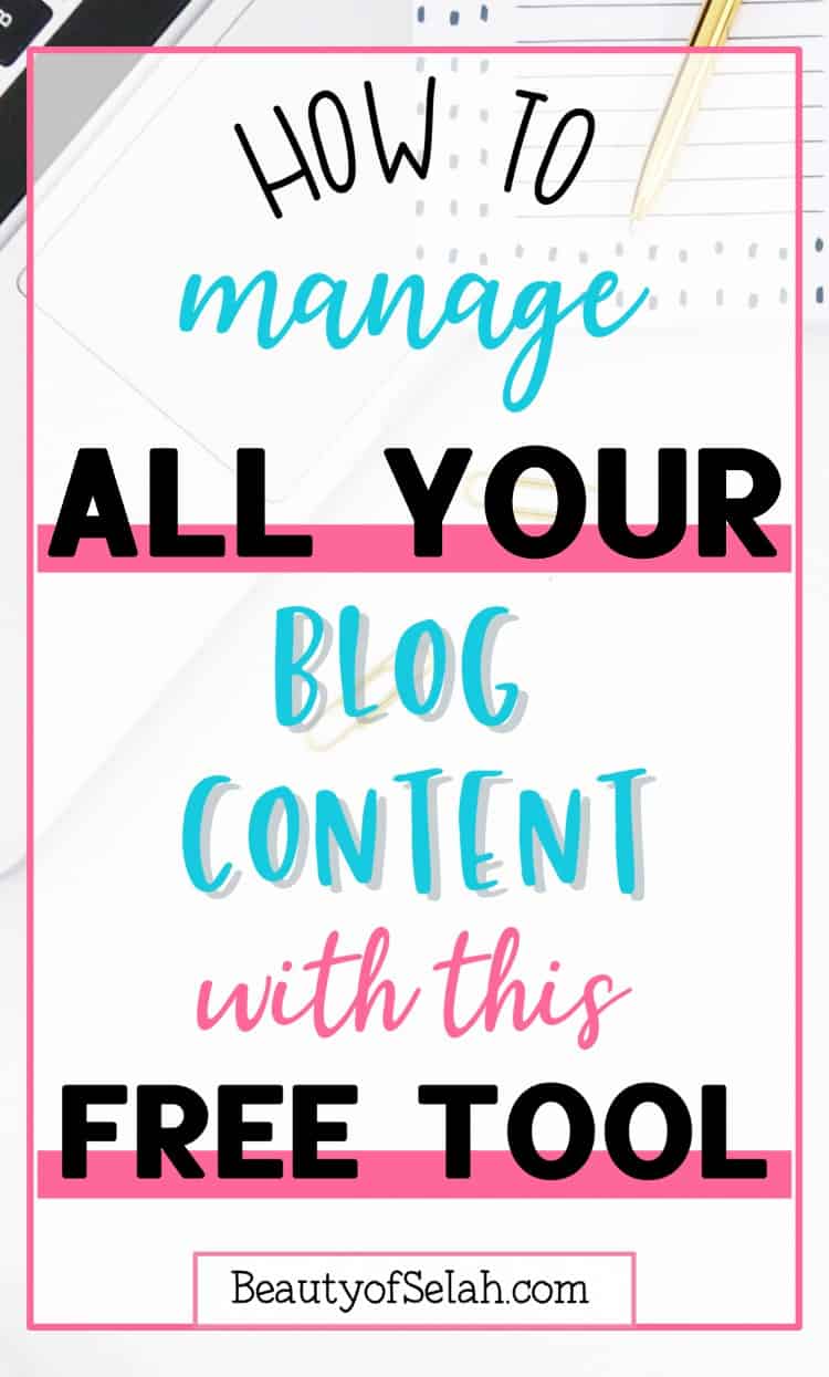 how to manage all your blog content with this free tool