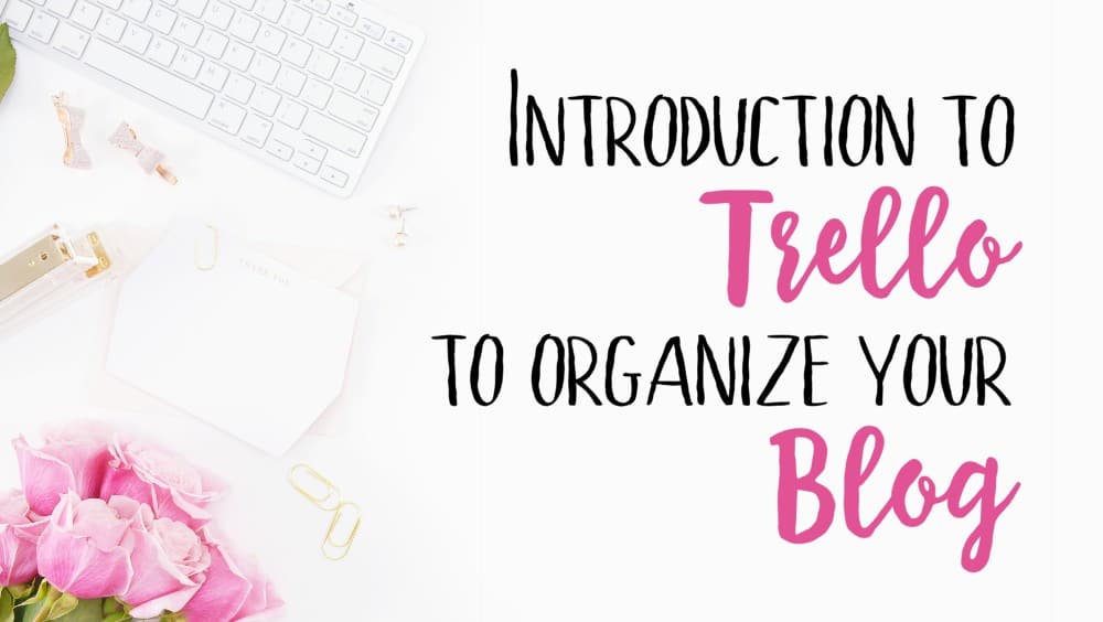 introduction to trello for your blog
